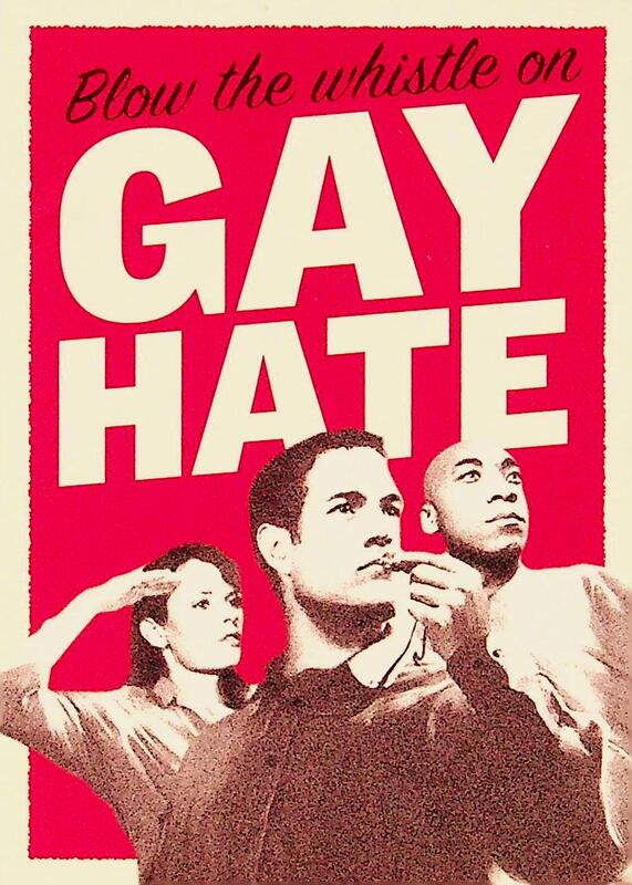Front cover contains a picture of three people looking out of frame, one of them blowing a whistle, on a red background with large white font reading "Blow the whistle on GAY HATE".